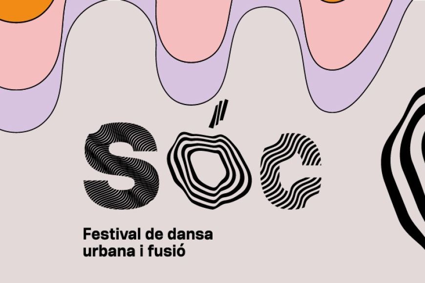 SÓC. I Festival de Dansa Urbana i Fusió SÓC. I Festival de Dansa Urbana i Fusió